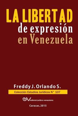Libertad de Expresion En Venezuela - Orlando S, Freddy J