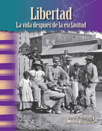Libertard: La Vida Despus de la Esclavitud