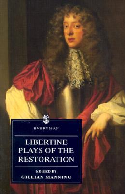 Libertine Plays of the Restoration - Manning, Gillian (Editor)