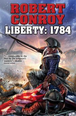 Liberty: 1784 - Conroy, Robert