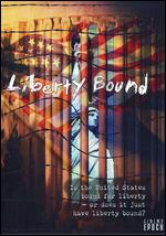 Liberty Bound - Christine Rose