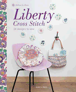 Liberty Cross Stitch: 24 Designs to Sew