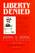 Liberty Denied: The Current Rise of Censorship in America