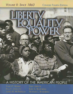 Liberty, Equality, Power: A History of the American People; Since 1863