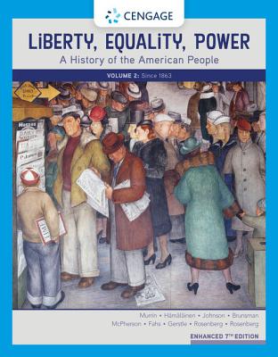 Liberty, Equality, Power: A History of the American People, Volume 2: Since 1863, Enhanced - Rosenberg, Norman, and Johnson, Paul, and McPherson, James