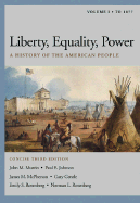 Liberty, Equality, Power: A History of the American People, Volume I: To 1877, Concise Edition (with Infotrac and American Journey Online)
