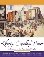 Liberty, Equality, Power: Since 1863 - Murrin, John M, and Johnson, Paul E, and McPherson, James M