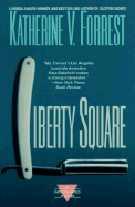 Liberty Square: A Kate Delafield Mystery - Forrest, Katherine V