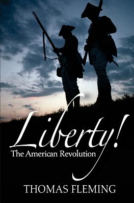 Liberty! the American Revolution - Fleming, Thomas