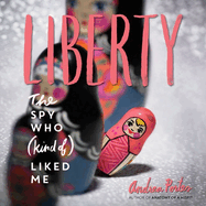 Liberty: The Spy Who (Kind Of) Liked Me