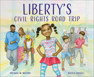 Liberty's Civil Rights Road Trip - Waters, Michael W
