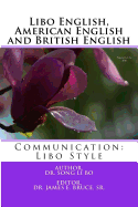 Libo English, American English and British English: Communication: Libo Style