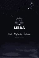 Libra Social. Diplomatic. Idealistic: Libra Zodiac Blank Lines Journal Gift for Libra Person with Awesome Libra Horoscope Constellation, Astrology Gift. September / October Gift
