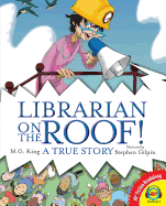 Librarian on the Roof, with Code: A True Story