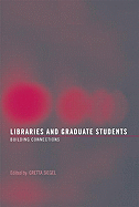 Libraries and Graduate Students: Building Connections