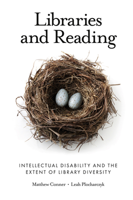 Libraries and Reading: Intellectual Disability and the Extent of Library Diversity - Conner, Matthew, and Plocharczyk, Leah