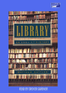 Library: An Unquiet History - Battles, Matthew, and Gardner, Grover, Professor (Read by)