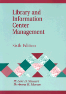 Library and Information Center Management: Sixth Edition