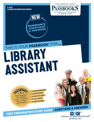 Library Assistant (C-1345): Passbooks Study Guide Volume 1345 - National Learning Corporation