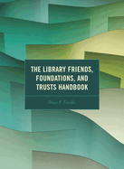 Library Friends, Foundations, and Trusts Handbook
