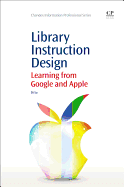 Library Instruction Design: Learning from Google and Apple