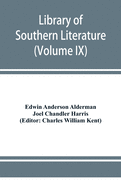Library of southern literature (Volume IX)