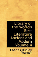 Library of the World's Best Literature Ancient and Modern Volume 4