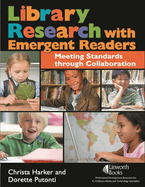 Library Research with Emergent Readers: Meeting Standards Through Collaboration