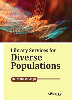 Library Services for Diverse Populations - Singh, Mahesh