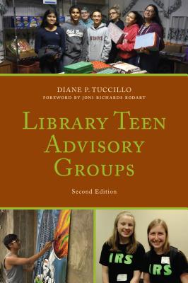 Library Teen Advisory Groups - Tuccillo, Diane P, and Bodart, Joni Richards (Foreword by)