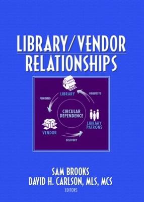 Library/Vendor Relationships - Brooks, Sam, and Carlson, David H (Editor)