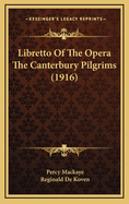 Libretto of the Opera the Canterbury Pilgrims (1916)