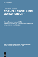 Libri Qui Supersunt, tom. II, pars 2: Germania, Agricola, Dialogus De Oratoribus