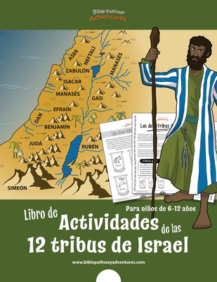 Libro de actividades de las 12 tribus de Israel: para nios de 6 a 12 aos - Adventures, Bible Pathway (Creator), and Reid, Pip