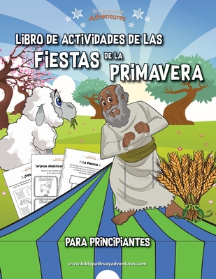 Libro de Actividades de las Fiestas de la Primavera para principiantes - Adventures, Bible Pathway (Creator), and Reid, Pip