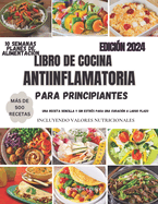 libro de cocina antiinflamatorio para principiantes: Recetas fciles sin estrs para una curacin a largo plazo