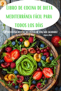 Libro de cocina de dieta mediterrnea fcil para todos los d?as