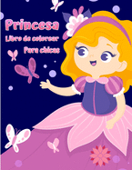 Libro de colorear princesas: Libro para colorear de la princesa real linda y adorable para las nias