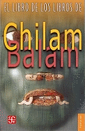 Libro de Los Libros de Chilam Balam - Fondo de Cultura Enconimica Us, and Varios