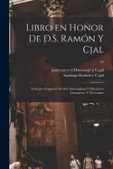 Libro en honor de D.S. Ramn y Cjal; trabajos originales de sus admiradores y discpulos extranjeros y nacionales; 02