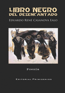 Libro Negro del Desencantado: Poes?a Editorial Primigenios