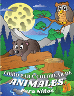 Libro para Colorear de Animales para Nios: Animales Divertidos para Colorear para Nios y Nias - Libro de Actividades para Nios Pequeos y Nios de 2 a 4 Aos