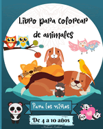 Libro para colorear de animales para nios de 4 a 10 aos: Incre?bles pginas para colorear de animales adecuadas para nios de 4 a 8 aos