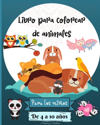 Libro para colorear de animales para ni±os de 4 a 10 a±os: Incre?bles ...