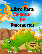 Libro Para Colorear de Dinosaurios: Libro para colorear de dinosaurios para nios/Libro de actividades de dinosaurios para nios de 4 a 8 aos