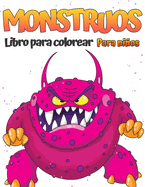 Libro para colorear de monstruos para nios: Genial, divertido y peculiar libro para colorear de monstruos para nios (de 4 a 8 aos o menos)