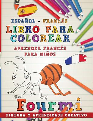 Libro Para Colorear Espaol - Franc?s I Aprender Franc?s Para Nios I Pintura Y Aprendizaje Creativo - Nerdmediaes