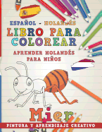 Libro Para Colorear Espaol - Holand?s I Aprender Holand?s Para Nios I Pintura Y Aprendizaje Creativo