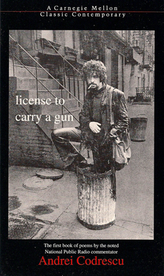 License to Carry a Gun - Codrescu, Andrei