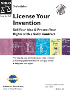 License Your Invention: Sell Your Idea & Protect Your Rights with a Solid Contract with CDROM - Stim, Richard, Attorney